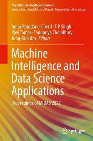 Machine Intelligence and Data Science Applications: Proceedings of MIDAS 2022 de Amar Ramdane-Cherif