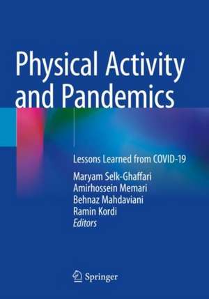 Physical Activity and Pandemics: Lessons Learned from COVID-19 de Maryam Selk-Ghaffari