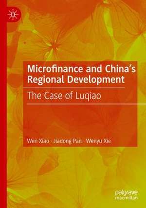 Microfinance and China's Regional Development: The Case of Luqiao de Wen Xiao