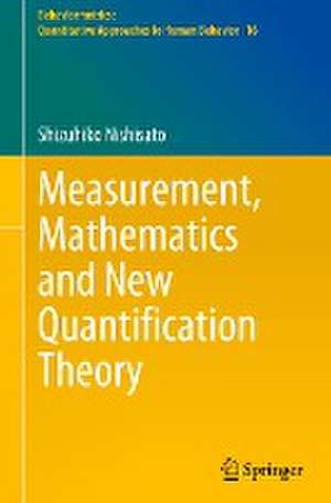 Measurement, Mathematics and New Quantification Theory de Shizuhiko Nishisato