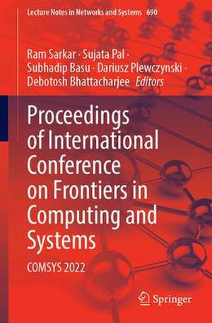 Proceedings of International Conference on Frontiers in Computing and Systems: COMSYS 2022 de Ram Sarkar