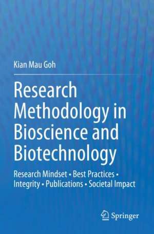 Research Methodology in Bioscience and Biotechnology de Kian Mau Goh