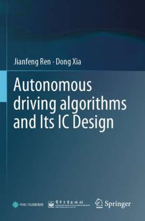 Autonomous driving algorithms and Its IC Design de Jianfeng Ren