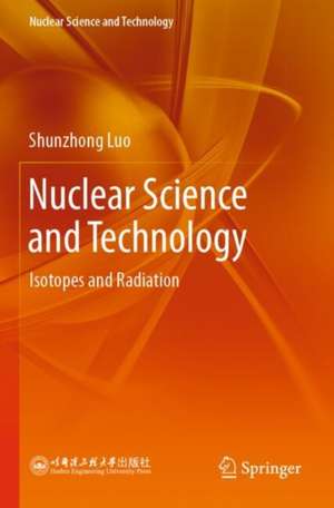 Nuclear Science and Technology de Shunzhong Luo