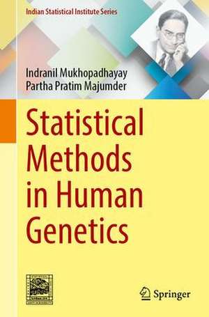 Statistical Methods in Human Genetics de Indranil Mukhopadhyay