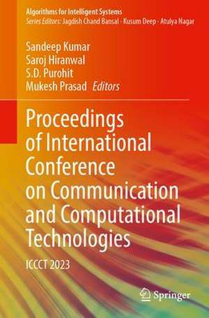 Proceedings of International Conference on Communication and Computational Technologies: ICCCT 2023 de Sandeep Kumar