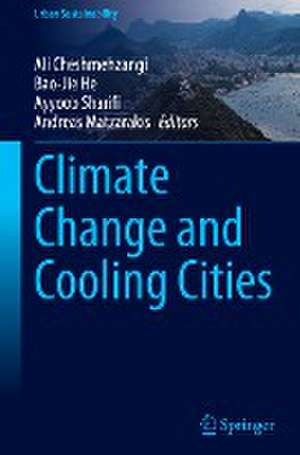 Climate Change and Cooling Cities de Ali Cheshmehzangi