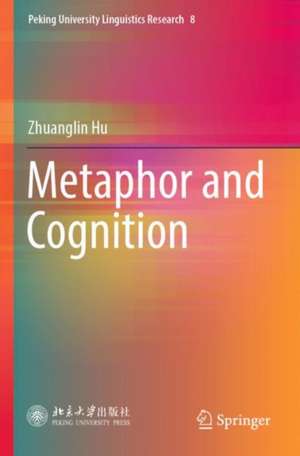 Metaphor and Cognition de Zhuanglin Hu