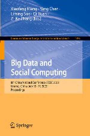 Big Data and Social Computing: 8th China National Conference, BDSC 2023, Urumqi, China, July 15–17, 2023, Proceedings de Xiaofeng Meng