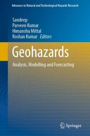 Geohazards: Analysis, Modelling and Forecasting de Sandeep