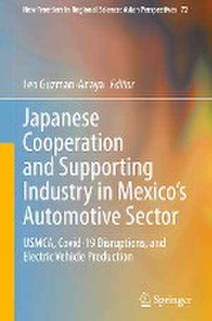 Japanese Cooperation and Supporting Industry in Mexico’s Automotive Sector: USMCA, Covid-19 Disruptions, and Electric Vehicle Production de Leo Guzman-Anaya