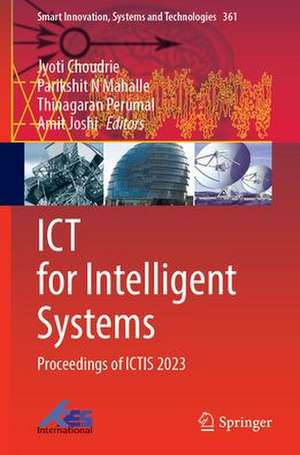 ICT for Intelligent Systems: Proceedings of ICTIS 2023 de Jyoti Choudrie