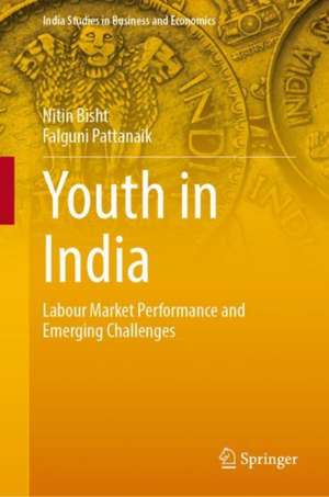 Youth in India: Labour Market Performance and Emerging Challenges de Nitin Bisht