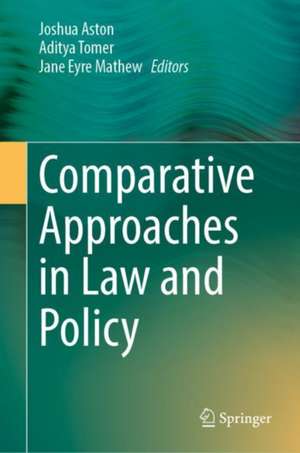 Comparative Approaches in Law and Policy de Joshua Aston