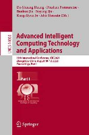 Advanced Intelligent Computing Technology and Applications: 19th International Conference, ICIC 2023, Zhengzhou, China, August 10–13, 2023, Proceedings, Part I de De-Shuang Huang