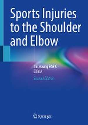 Sports Injuries to the Shoulder and Elbow de Jin-Young PARK