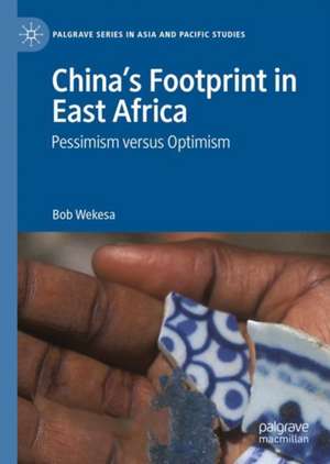 China’s Footprint in East Africa: Pessimism versus Optimism de Bob Wekesa