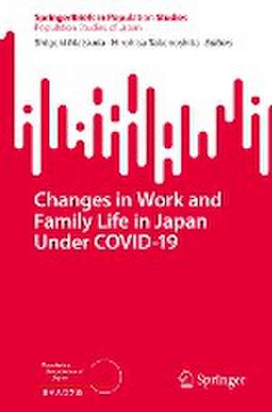 Changes in Work and Family Life in Japan Under COVID-19 de Shigeki Matsuda