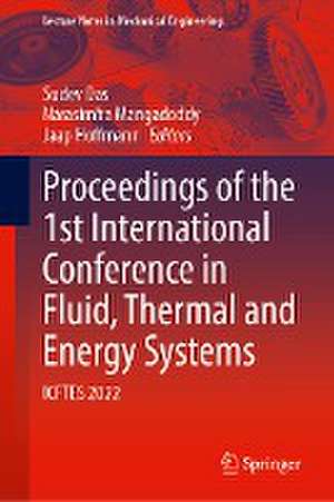 Proceedings of the 1st International Conference on Fluid, Thermal and Energy Systems: ICFTES 2022 de Sudev Das