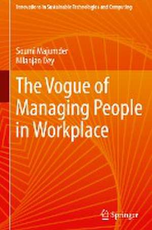 The Vogue of Managing People in Workplace de Soumi Majumder