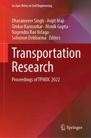 Transportation Research: Proceedings of TPMDC 2022 de Dharamveer Singh