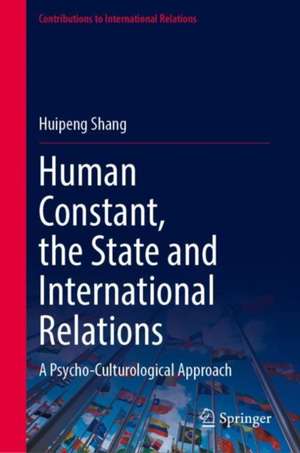 People (Jen), State and Inter-state Relations: A Psycho-Culturological Approach de Huipeng Shang