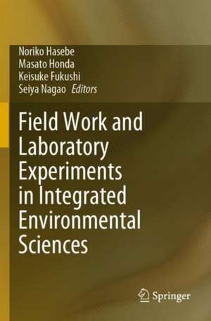 Field Work and Laboratory Experiments in Integrated Environmental Sciences de Noriko Hasebe