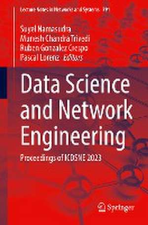 Data Science and Network Engineering: Proceedings of ICDSNE 2023 de Suyel Namasudra