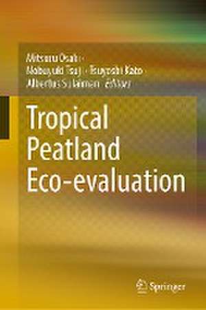 Tropical Peatland Eco-evaluation de Mitsuru Osaki