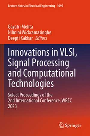 Innovations in VLSI, Signal Processing and Computational Technologies de Gayatri Mehta