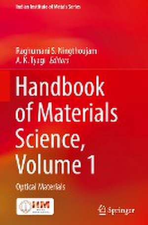 Handbook of Materials Science, Volume 1: Optical Materials de Raghumani S. Ningthoujam