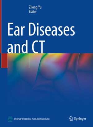 Ear Diseases and CT de Zilong Yu