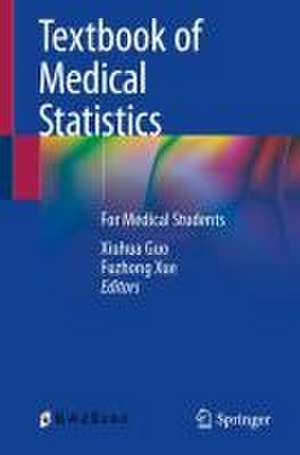 Textbook of Medical Statistics: For Medical Students de Xiuhua Guo