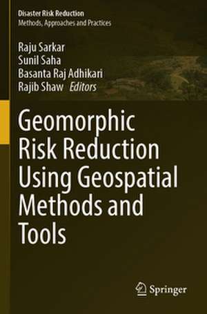 Geomorphic Risk Reduction Using Geospatial Methods and Tools de Raju Sarkar