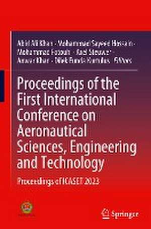 Proceedings of the First International Conference on Aeronautical Sciences, Engineering and Technology : Proceedings of ICASET 2023 de Abid Ali Khan