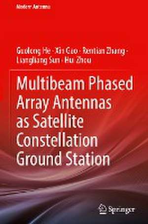 Multibeam Phased Array Antennas as Satellite Constellation Ground Station de Guolong He