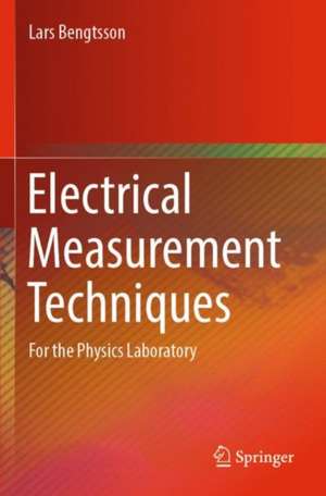 Electrical Measurement Techniques de Lars Bengtsson