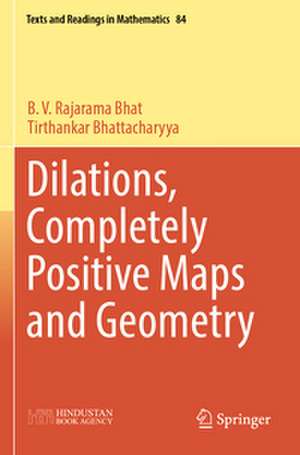 Dilations, Completely Positive Maps and Geometry de B. V. Rajarama Bhat
