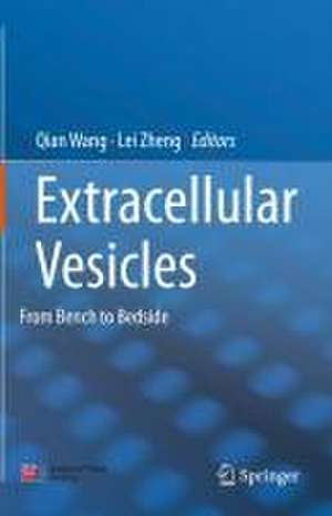 Extracellular Vesicles: From Bench to Bedside de Qian Wang