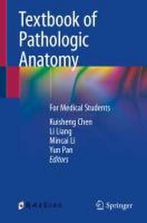 Textbook of Pathologic Anatomy: For Medical Students de Kuisheng Chen