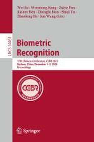 Biometric Recognition: 17th Chinese Conference, CCBR 2023, Xuzhou, China, December 1–3, 2023, Proceedings de Wei Jia