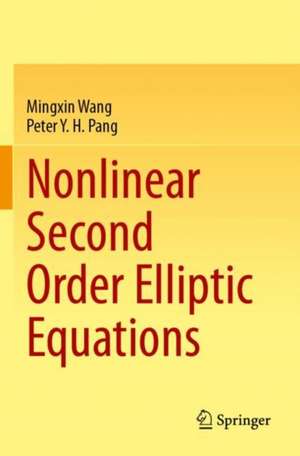 Nonlinear Second Order Elliptic Equations de Mingxin Wang