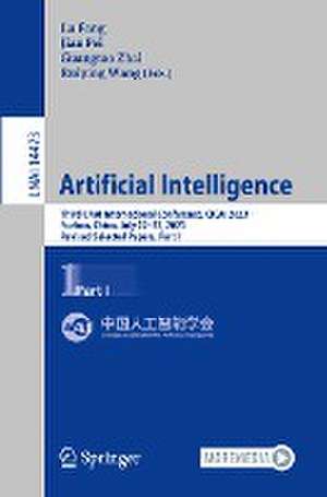 Artificial Intelligence: Third CAAI International Conference, CICAI 2023, Fuzhou, China, July 22–23, 2023, Revised Selected Papers, Part I de Lu Fang