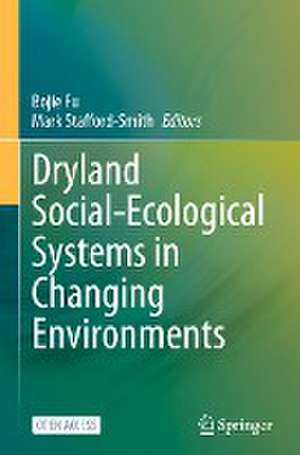 Dryland Social-Ecological Systems in Changing Environments de Bojie Fu