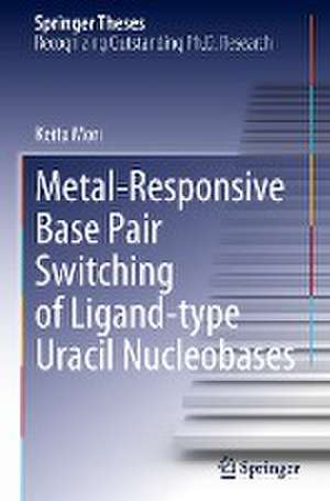 Metal-Responsive Base Pair Switching of Ligand-type Uracil Nucleobases de Keita Mori