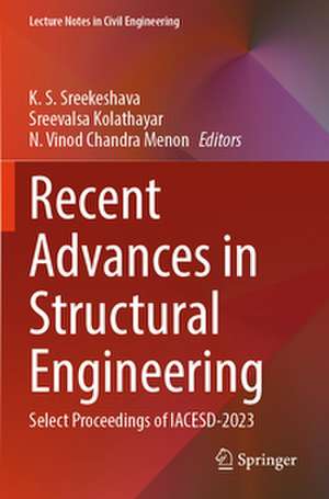 Recent Advances in Structural Engineering de K. S. Sreekeshava
