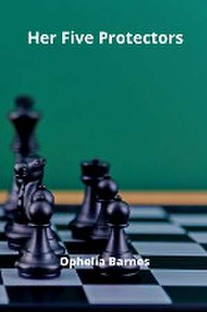 Her Five Protectors de Ophelia Barnes