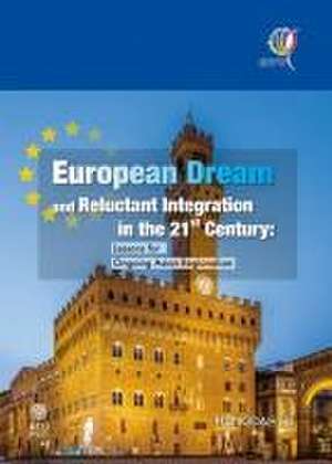 European Dream and Reluctant Integration in the 21st Century de Hungdah Su