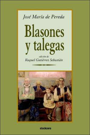 Blasones y Talegas de Jose M. de Pereda