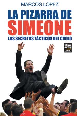 La pizarra de Simeone de Marcos López